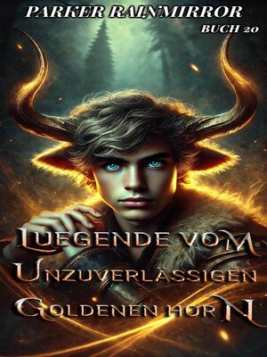 cover image of Legende vom Unzuverlässigen Goldenen Horn